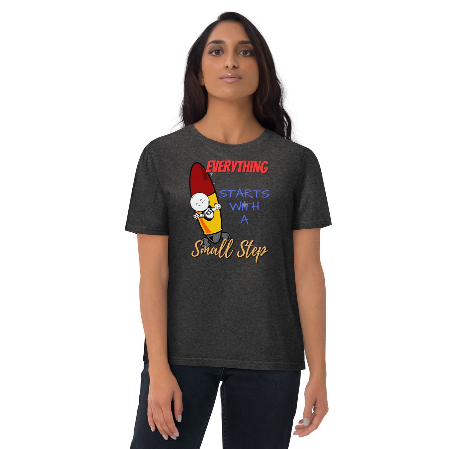 Everything Starts With A Small Step : Unisex organic cotton t-shirt