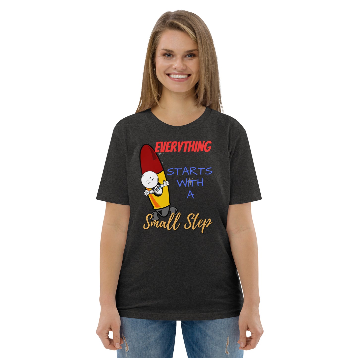 Everything Starts With A Small Step : Unisex organic cotton t-shirt