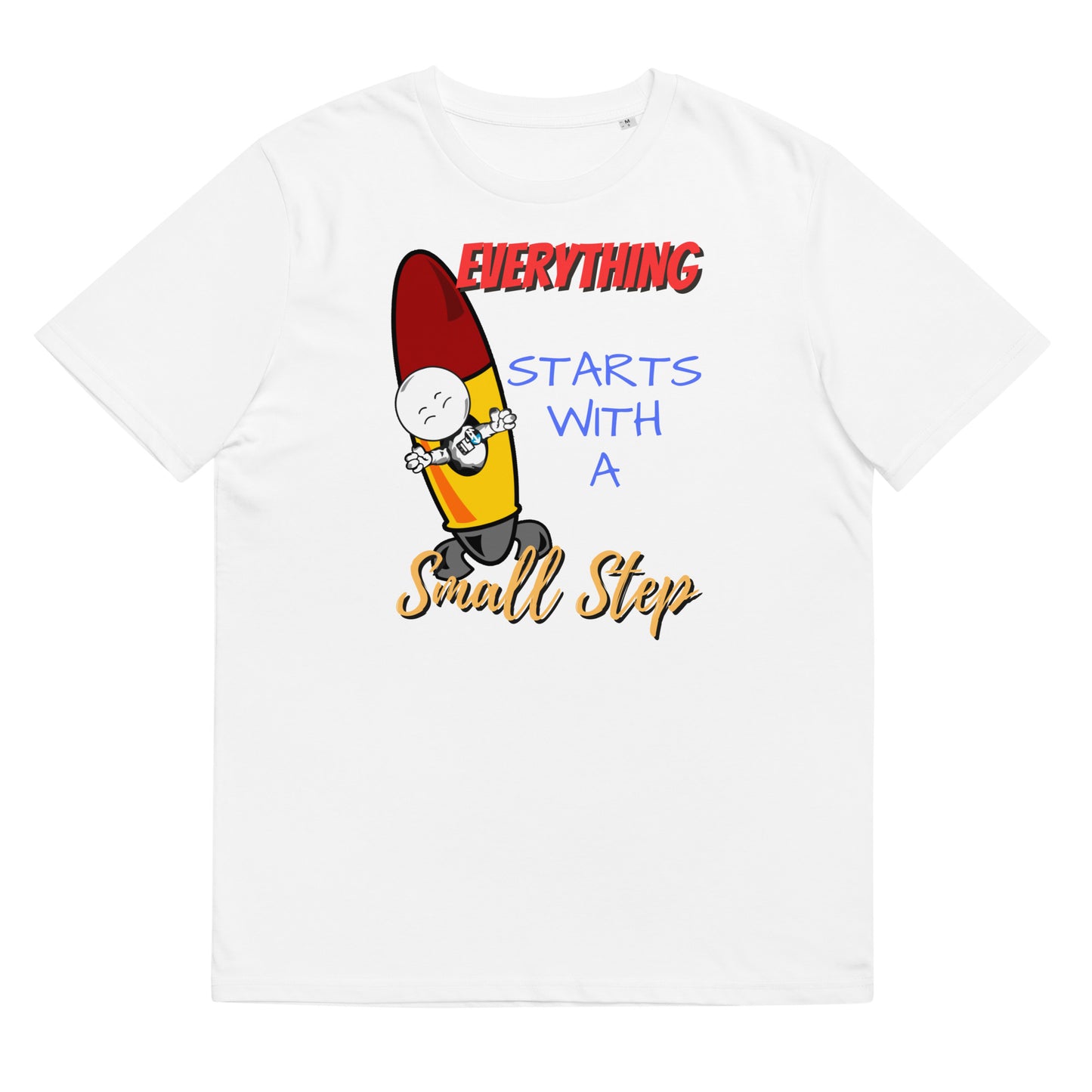 Everything Starts With A Small Step : Unisex organic cotton t-shirt