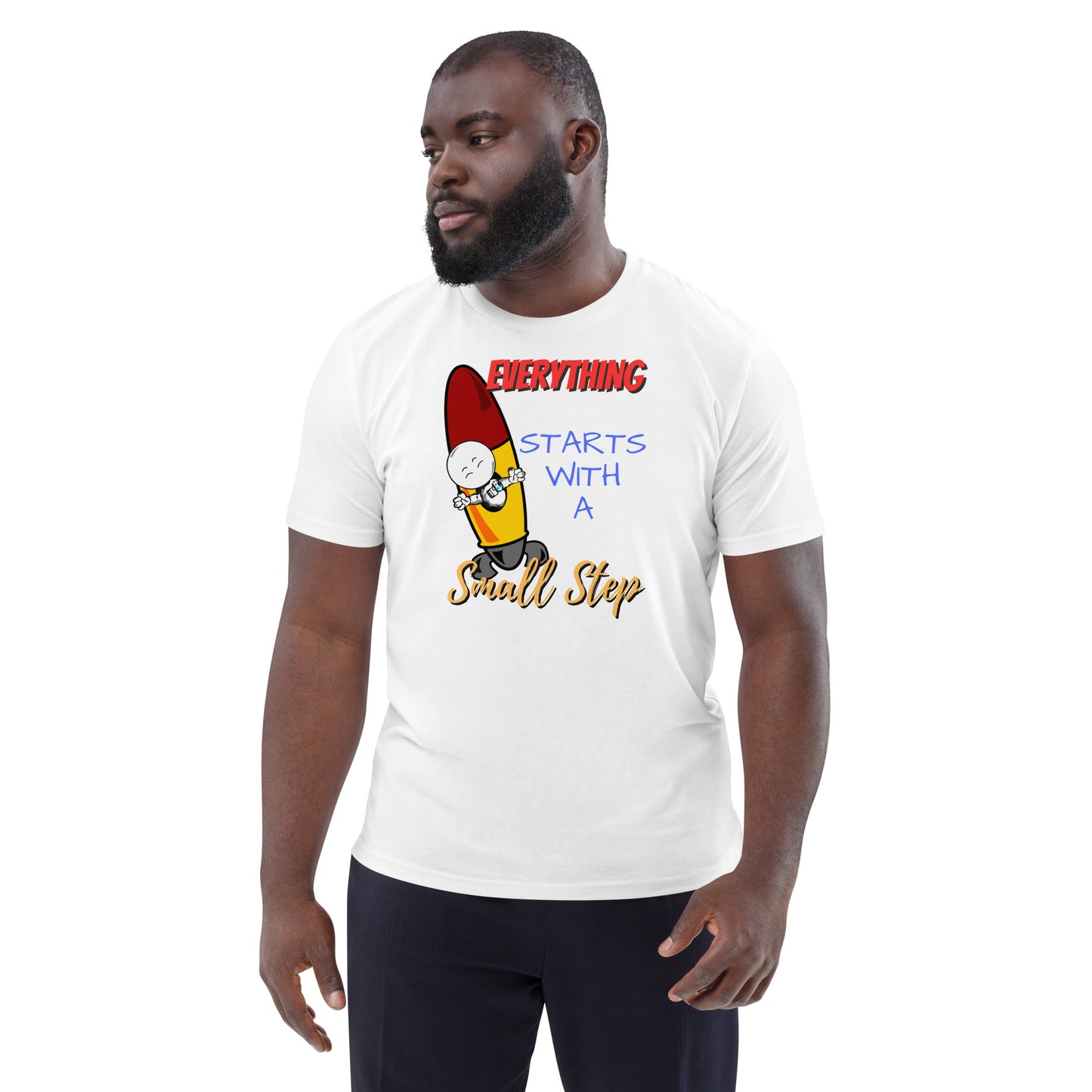 Everything Starts With A Small Step : Unisex organic cotton t-shirt