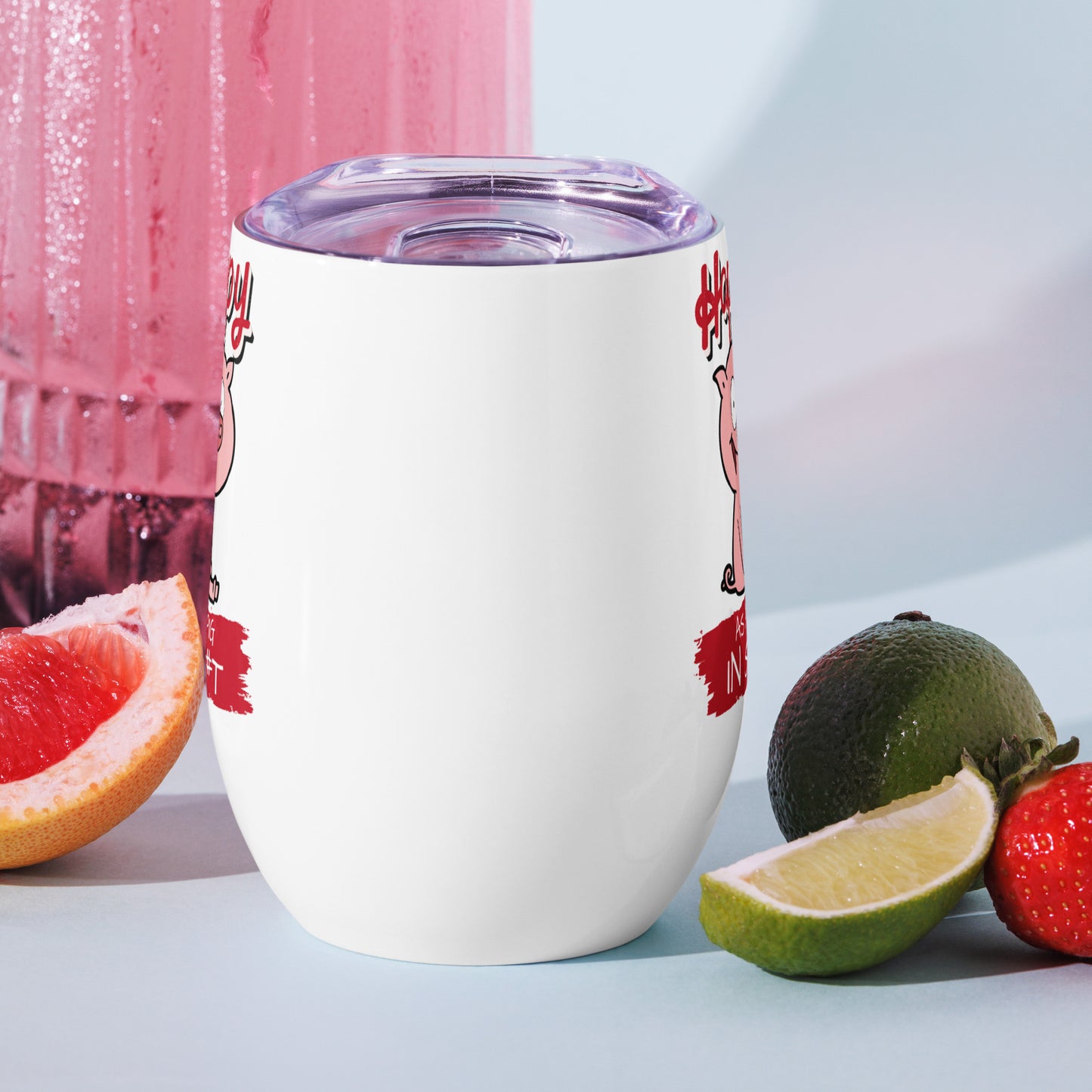 Happy As A Pig In S@#T Wine tumbler