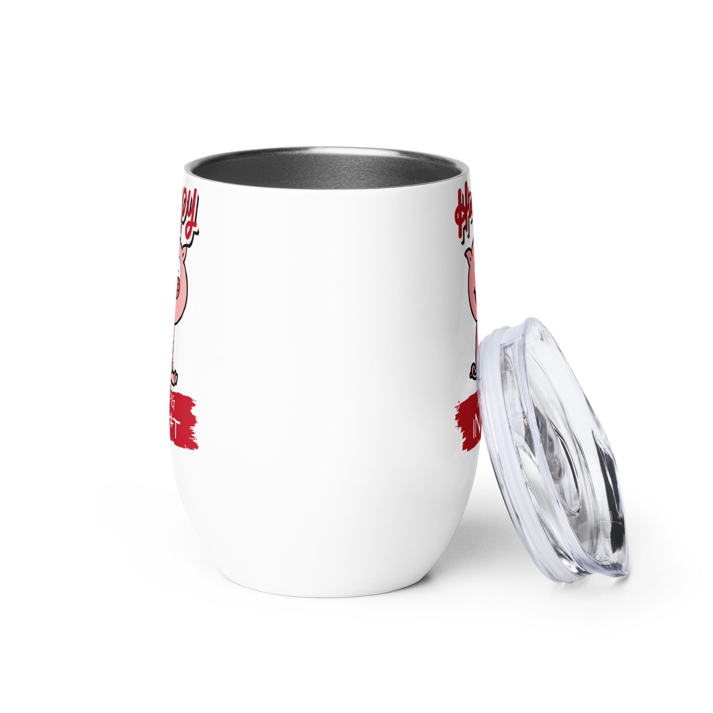 Happy As A Pig In S@#T Wine tumbler