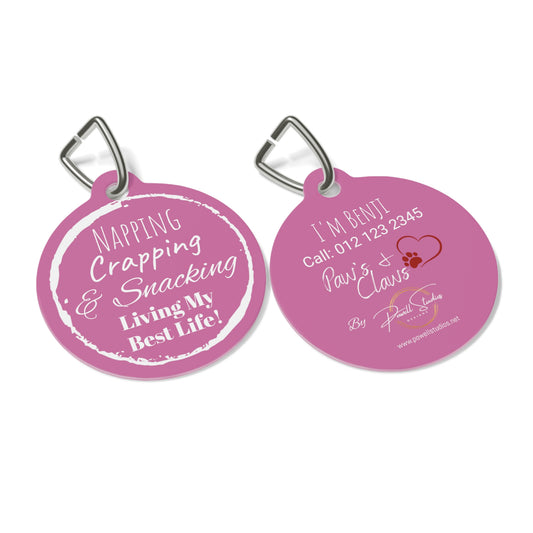Pink Black "Napping, Crapping and Snacking. Living My Best Life" ,Pet Tag, Dog ID, Dog Tag, Cat Tag, Cat ID