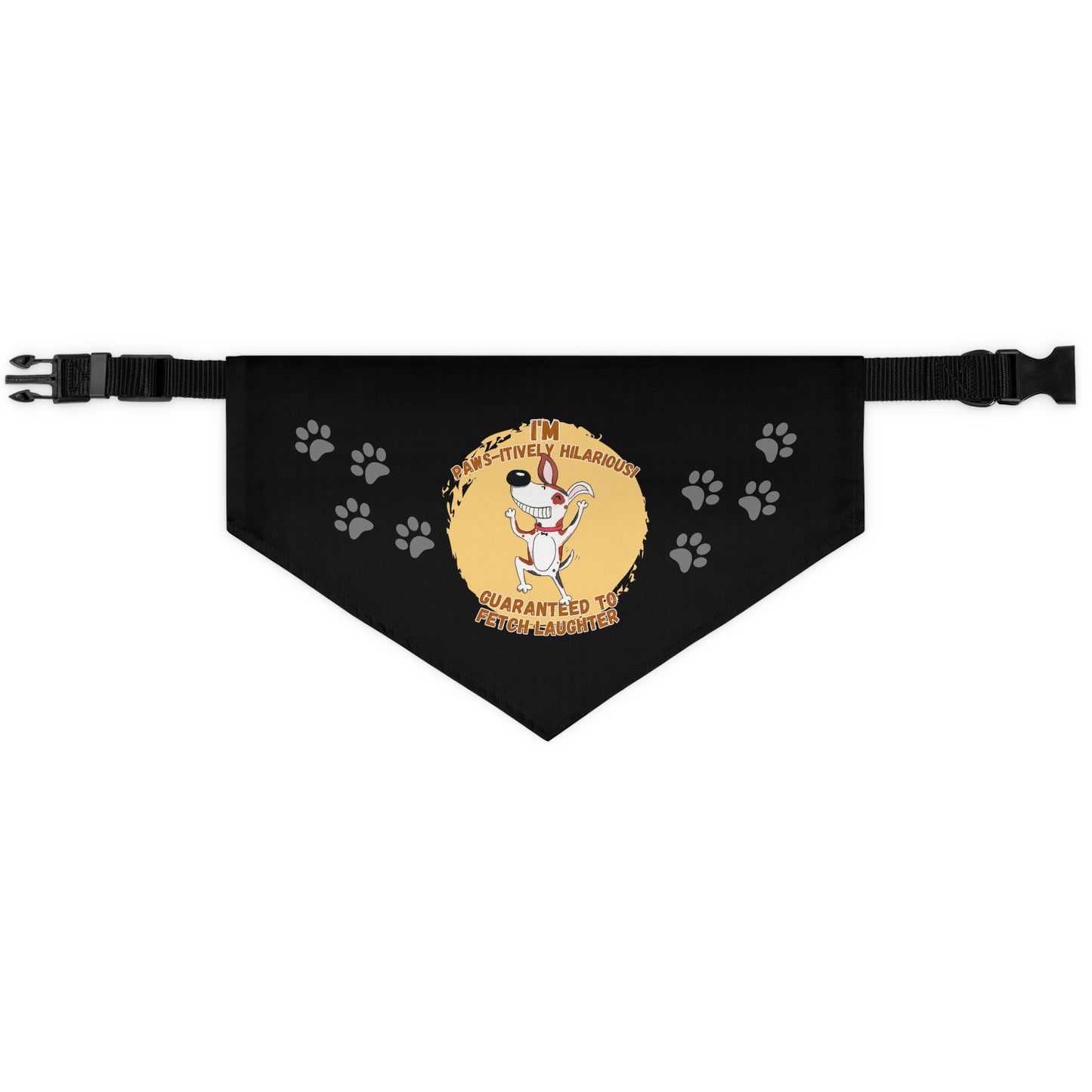 I'm Paws-itively Hilarious, Guaranteed to Fetch Laughter! Pet Bandana Collar