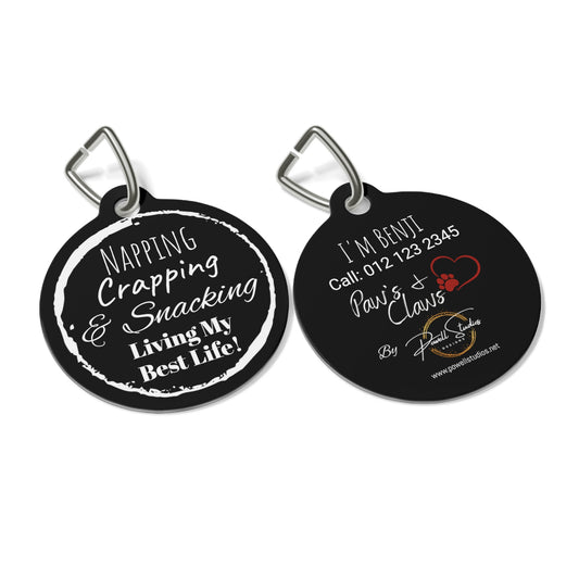 Black "Napping, Crapping and Snacking. Living My Best Life" ,Pet Tag, Dog ID, Dog Tag, Cat Tag, Cat ID
