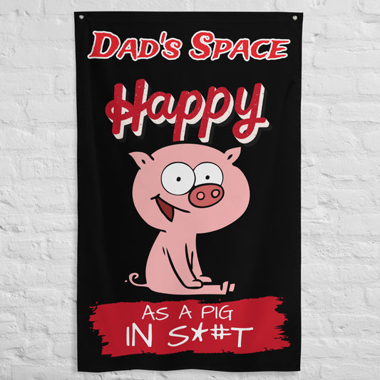 Fathers Day, Dad's Space Happy as a Pig in S#*T Flag