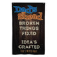 Fathers Day, Dad;s Shead Broken Things Fixed, Wall Art Flag