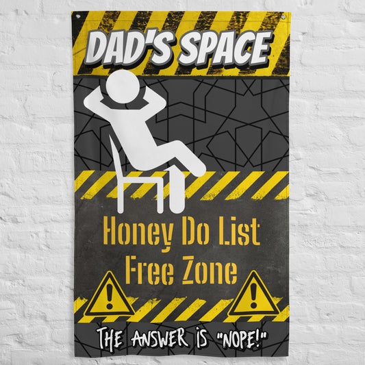 Fathers Day, Dad's Space Honey Do list Free Zone, Wall Art Flag