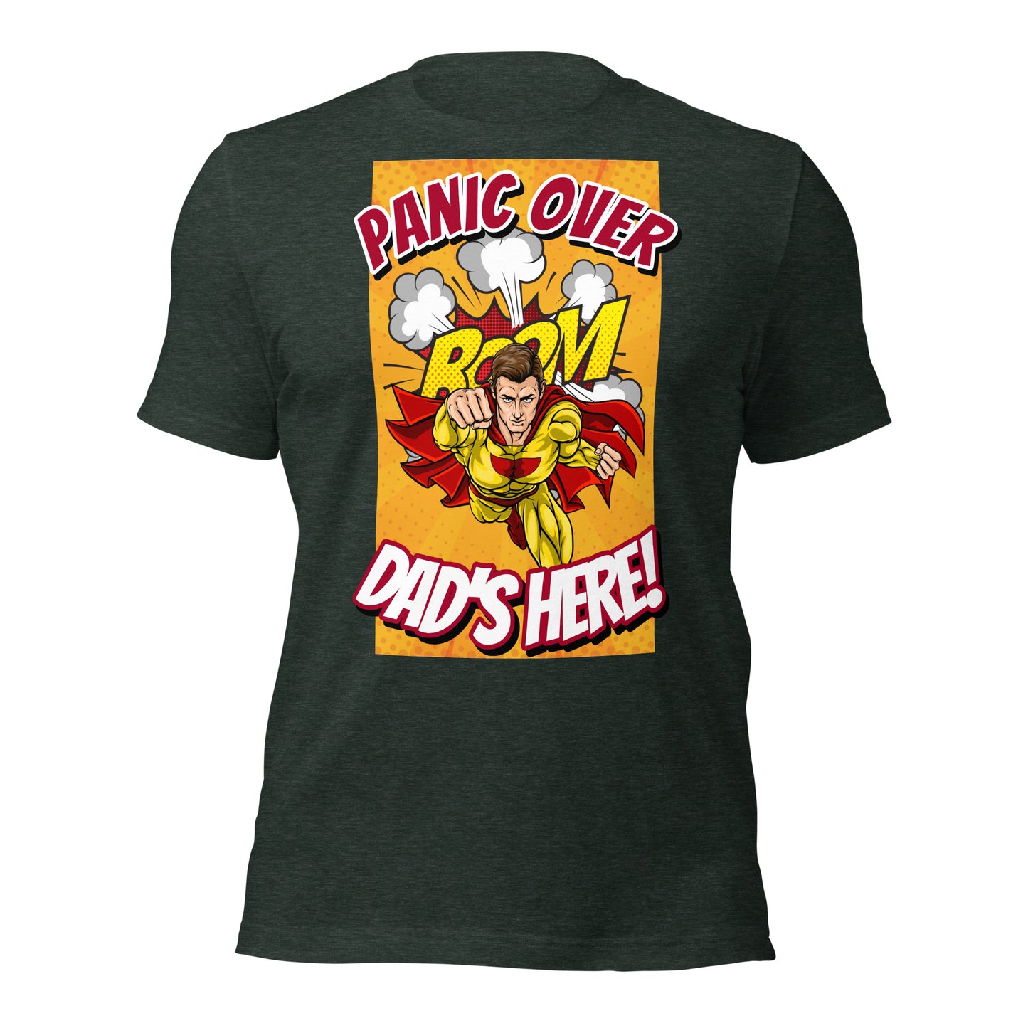 Panic Over, Boom!  Dad's Here! Unisex t-shirt