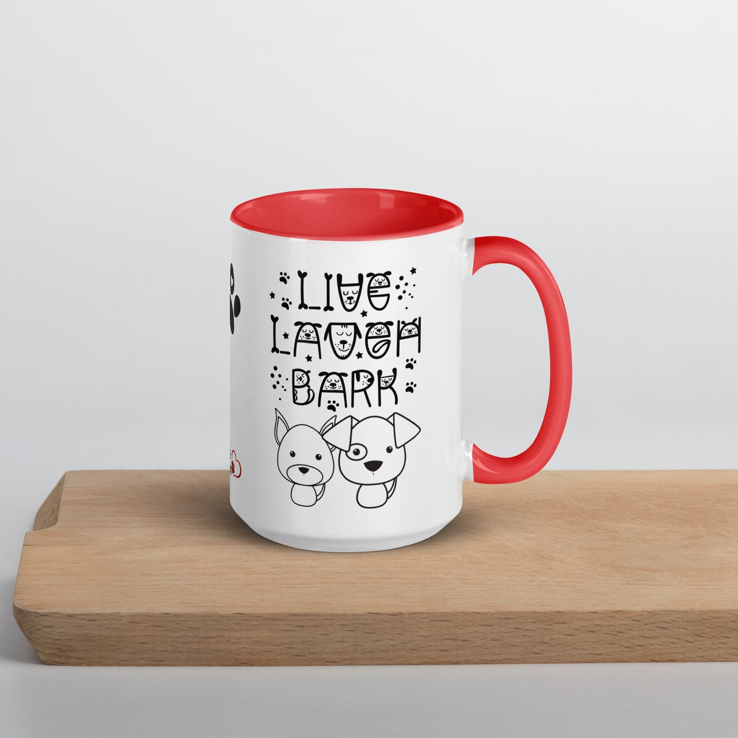 Live Laugh Bark, Dog lovers Mug with Color Inside. Puppy coffee mug, perfect for the Dog Lady in your life.