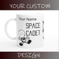 Personlised ADD YOUR NAME  :  Space Cadet White 11oz Ceramic Mug