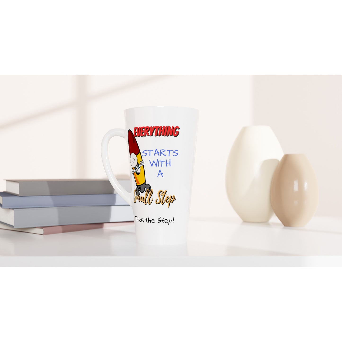 Everythings Starts With a Small Step, Take The Step : White Latte 17oz Ceramic Mug