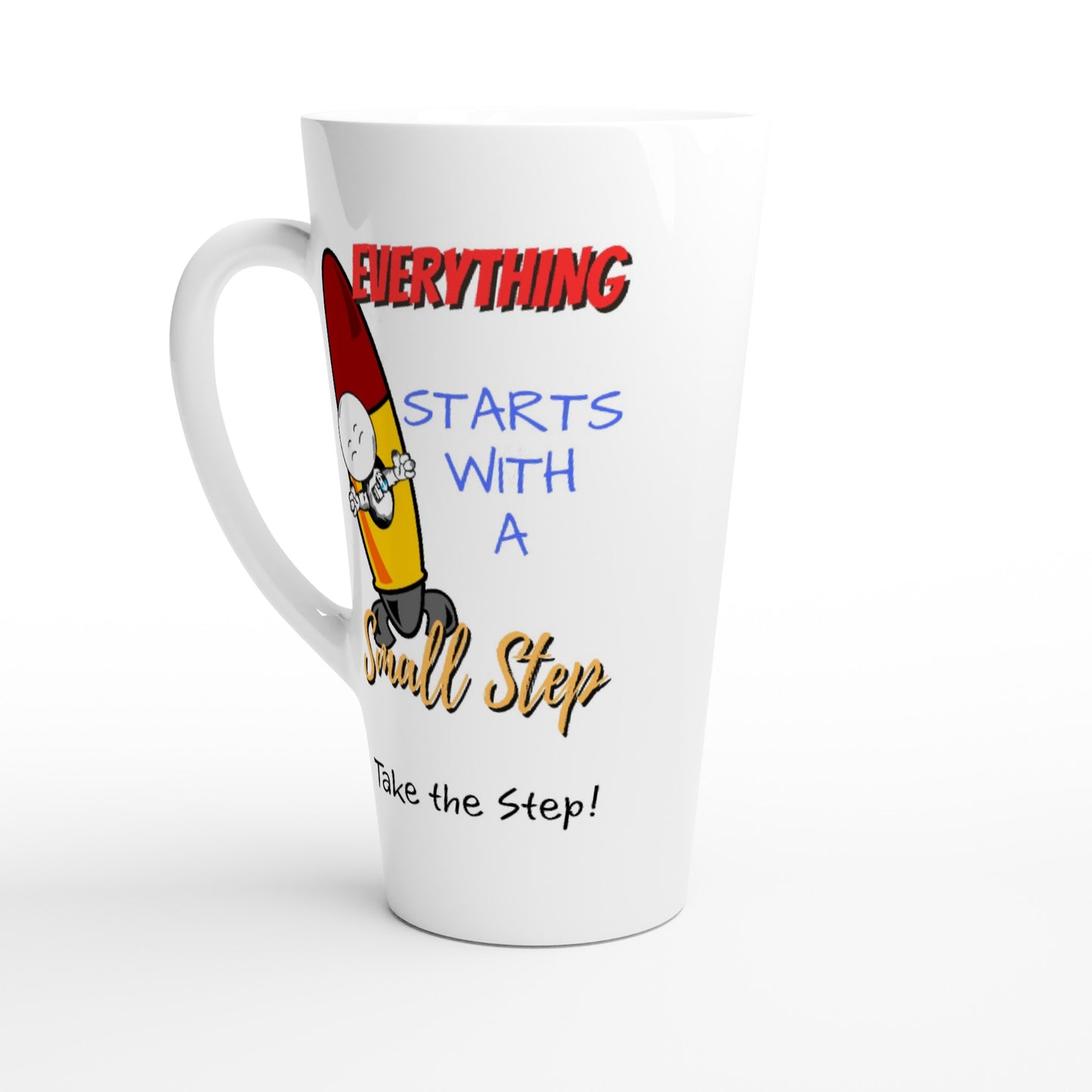 Everythings Starts With a Small Step, Take The Step : White Latte 17oz Ceramic Mug