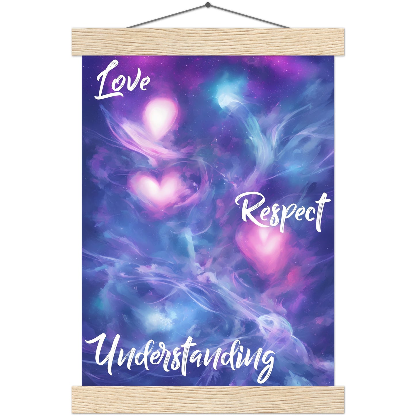 Love, Respect, Understanding, Nebulus Flow : Premium Matte Paper Poster & Hanger
