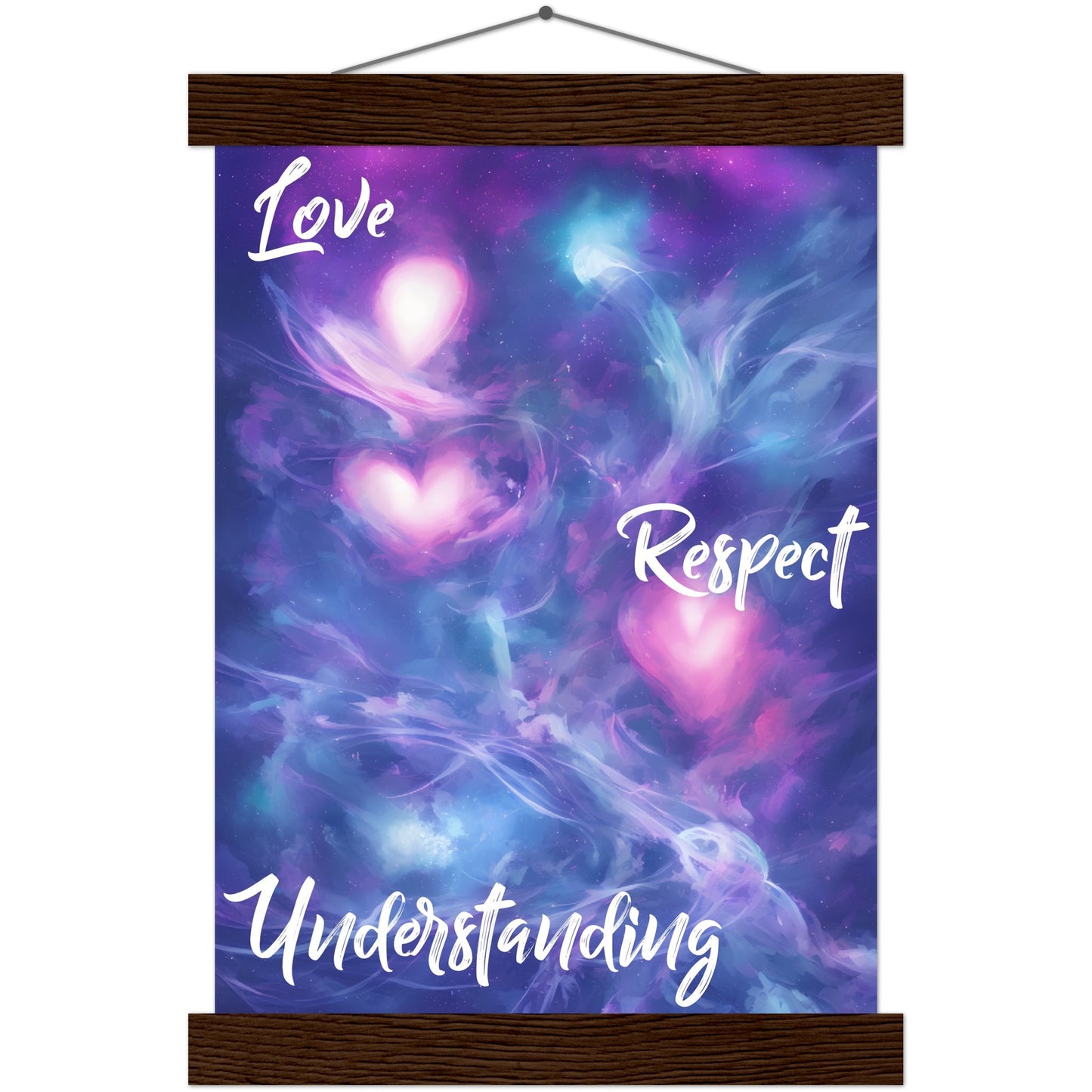 Love, Respect, Understanding, Nebulus Flow : Premium Matte Paper Poster & Hanger