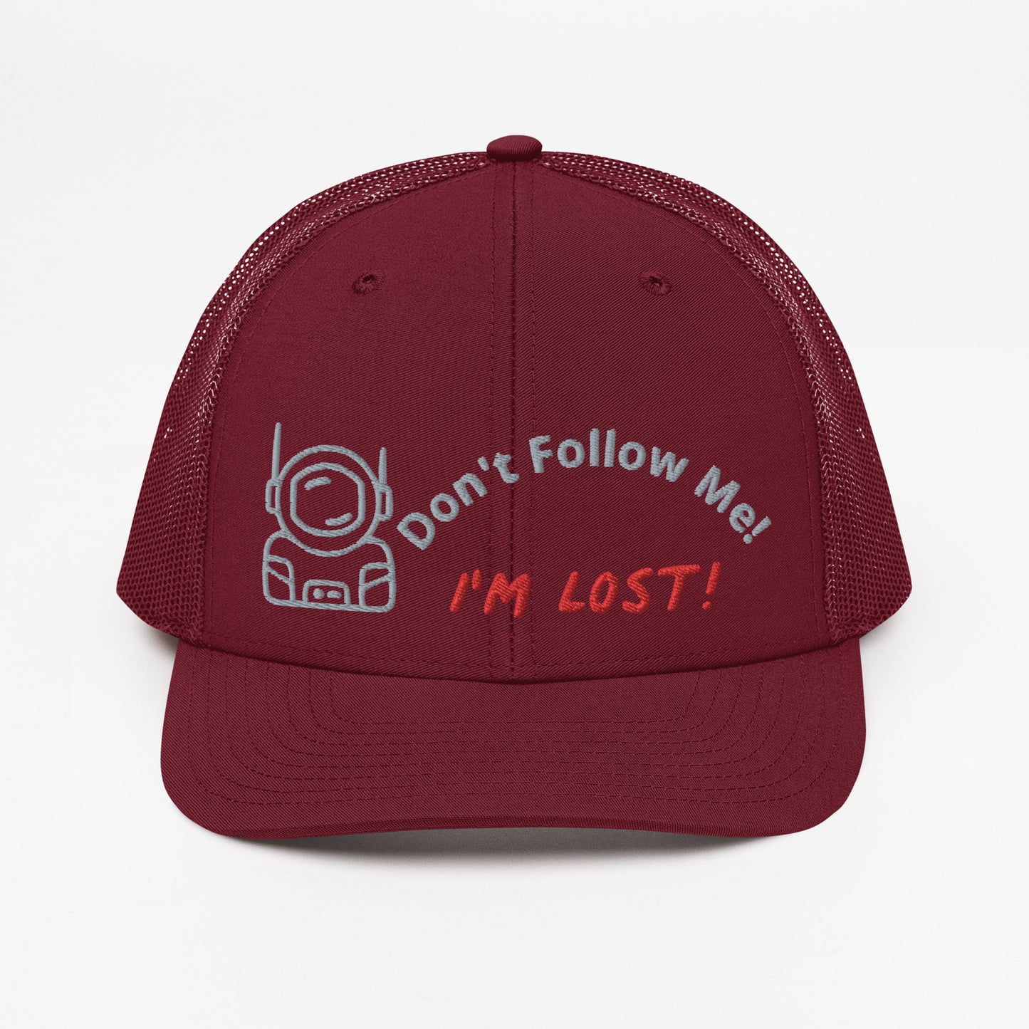 Don't Follow Me I'm Lost Trucker Cap
