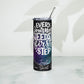 Every Journey Starts with One Small Step :  Stainless steel tumbler